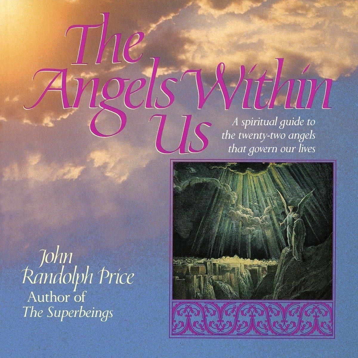 Angels Within Us: A Spiritual Guide to the Twenty-Two Angels That Govern Our Everyday Lives - FULL INSTANT DOWNLOAD | PDF DOCX EPUB
