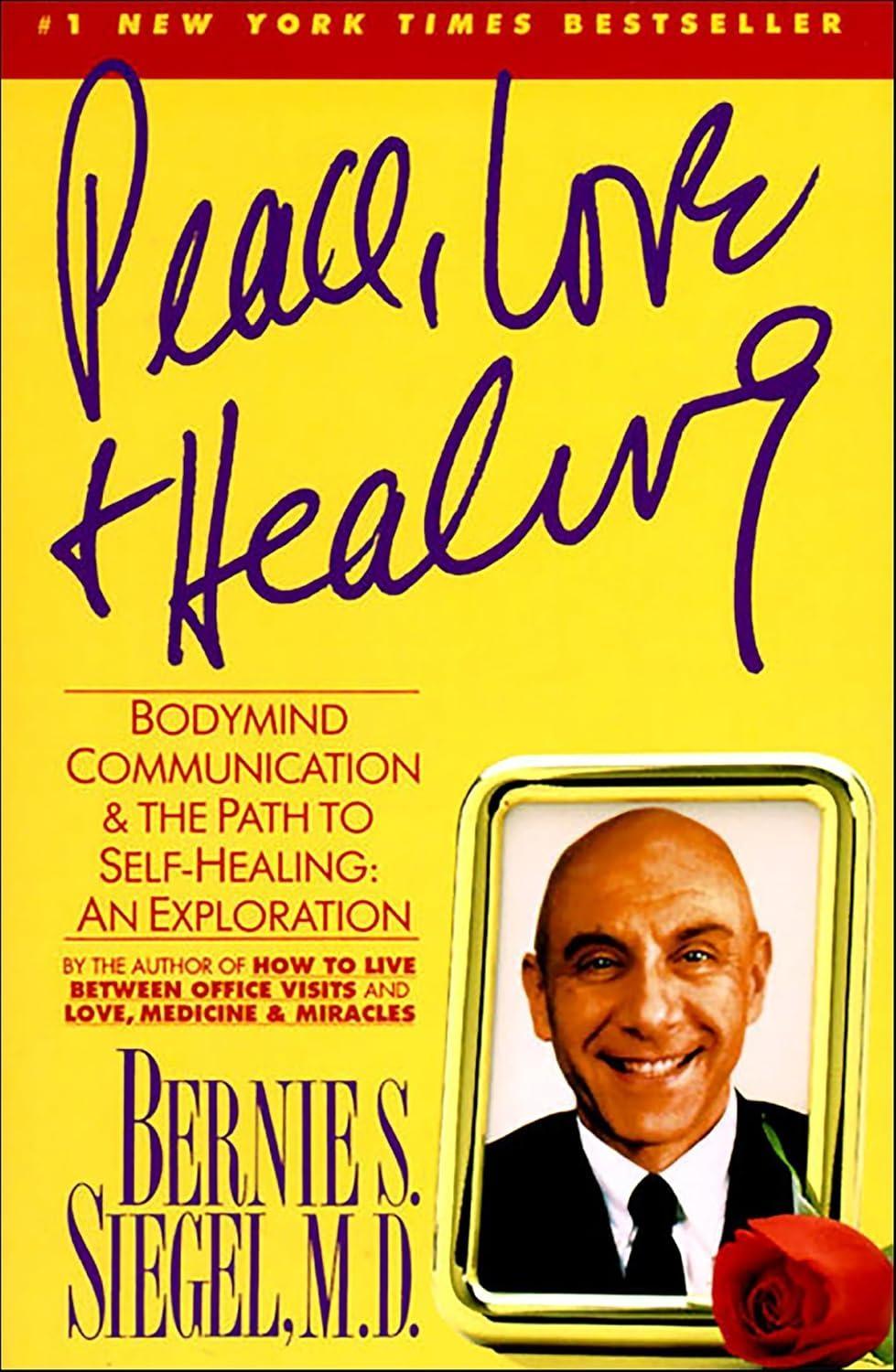 Peace, Love and Healing: Bodymind Communication & the Path to Self-Healing - FULL INSTANT DOWNLOAD | PDF DOCX EPUB