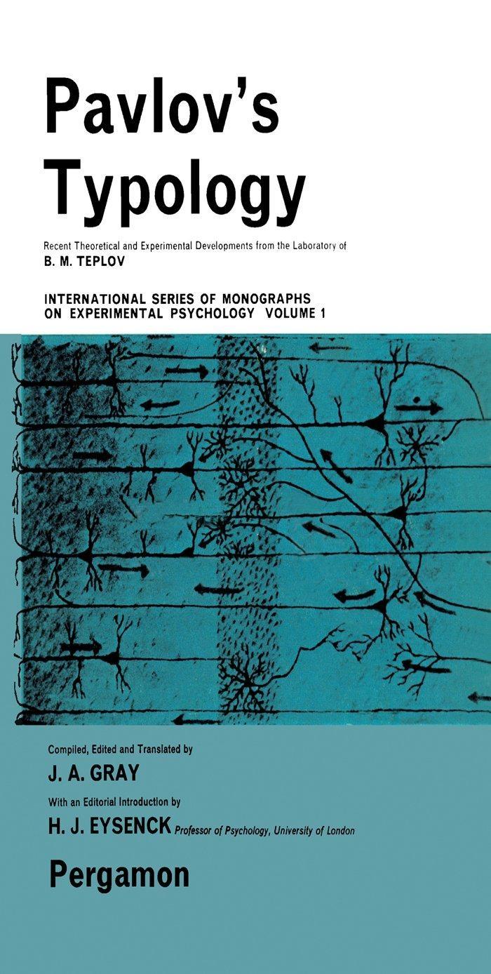 Pavlov's Typology: Recent Theoretical and Experimental Developments from the Laboratory of B. M. Teplov Institute of Psychology, Moscow - FULL INSTANT DOWNLOAD | PDF DOCX EPUB