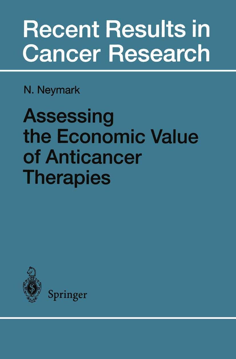 Assessing the Economic Value of Anticancer Therapies (Recent Results in Cancer Research) - FULL INSTANT DOWNLOAD | PDF DOCX EPUB