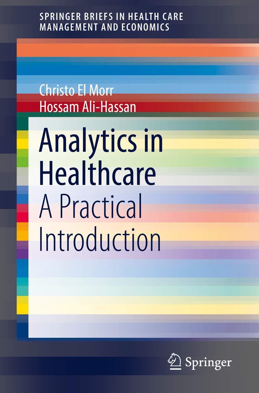 Analytics in Healthcare: A Practical Introduction (SpringerBriefs in Health Care Management and Economics) - FULL INSTANT DOWNLOAD | PDF DOCX EPUB