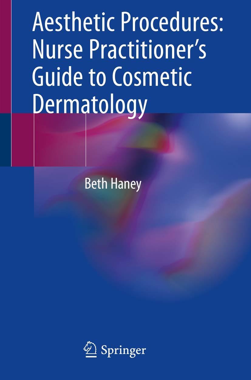 Aesthetic Procedures: Nurse Practitioner's Guide to Cosmetic Dermatology - FULL INSTANT DOWNLOAD | PDF DOCX EPUB