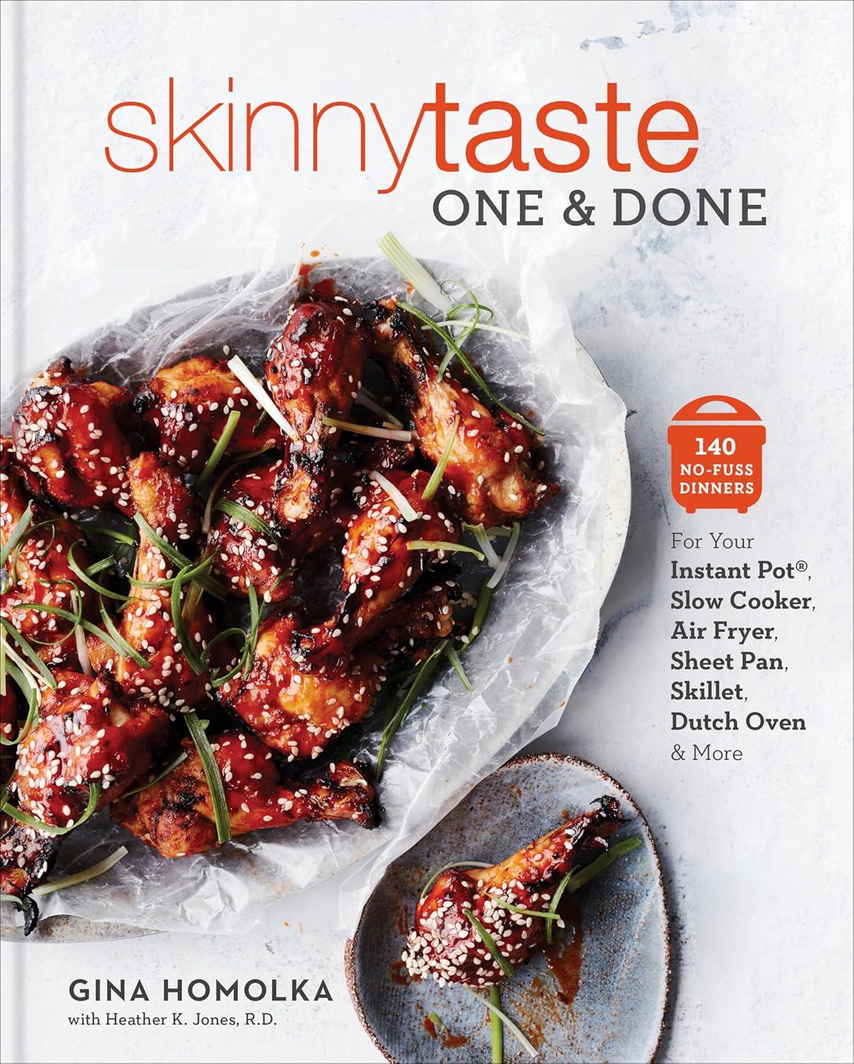 Skinnytaste One and Done: 140 No-Fuss Dinners for Your Instant Pot®, Slow Cooker, Air Fryer, Sheet Pan, Skillet, Dutch Oven, and More: A Cookbook, 1st Edition - FULL INSTANT DOWNLOAD | PDF DOCX EPUB