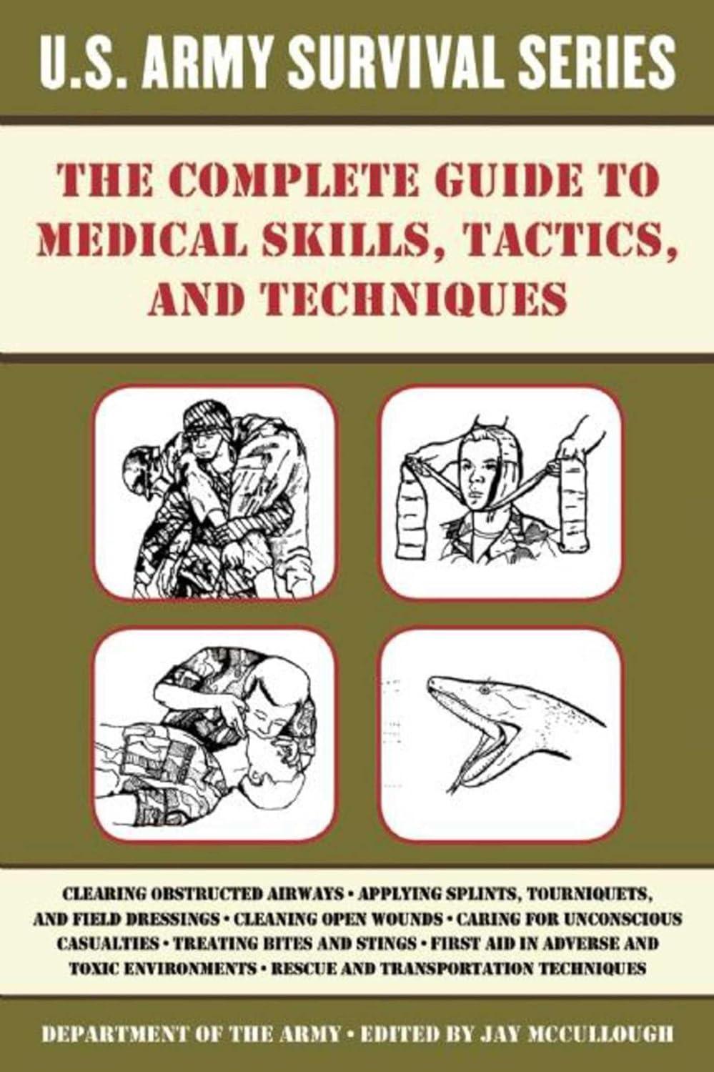 The Complete U.S. Army Survival Guide to Medical Skills, Tactics, and Techniques - FULL INSTANT DOWNLOAD | PDF DOCX EPUB
