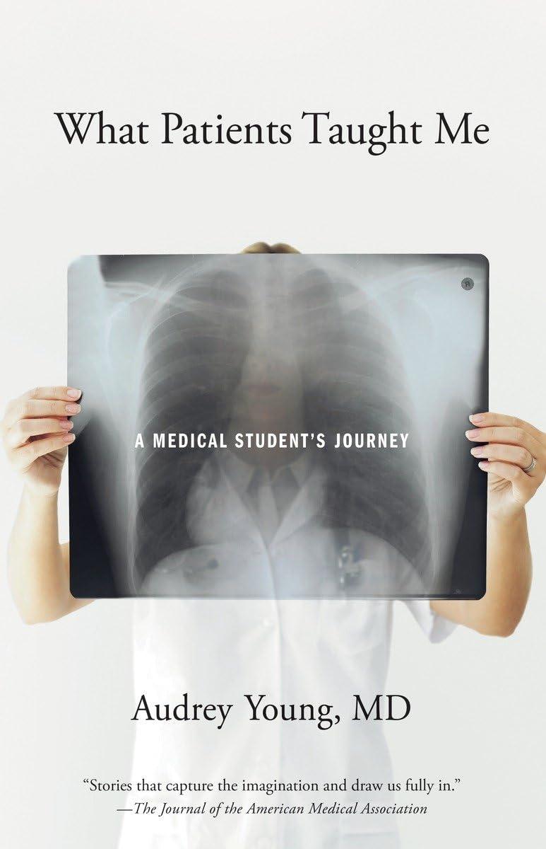 What Patients Taught Me: A Medical Student's Journey - FULL INSTANT DOWNLOAD | PDF DOCX EPUB