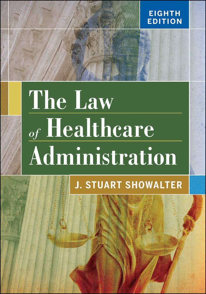 The Law of Healthcare Administration, Eighth Edition (Aupha/Hap Book) - FULL INSTANT DOWNLOAD | PDF DOCX EPUB