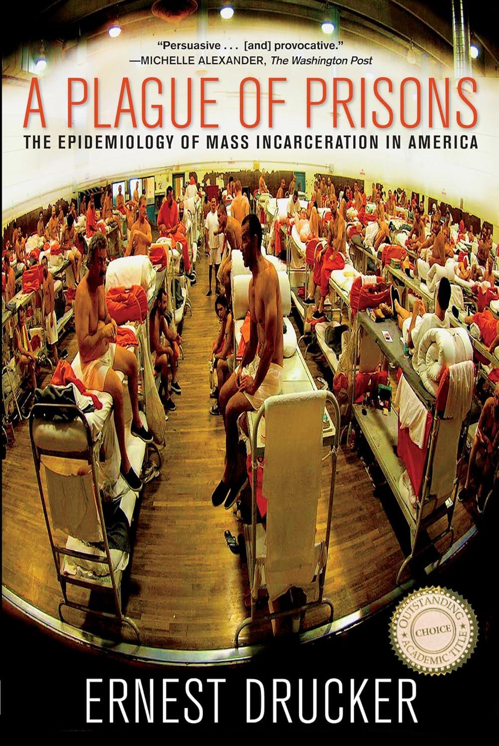 A Plague of Prisons: The Epidemiology of Mass Incarceration in America - FULL INSTANT DOWNLOAD | PDF DOCX EPUB
