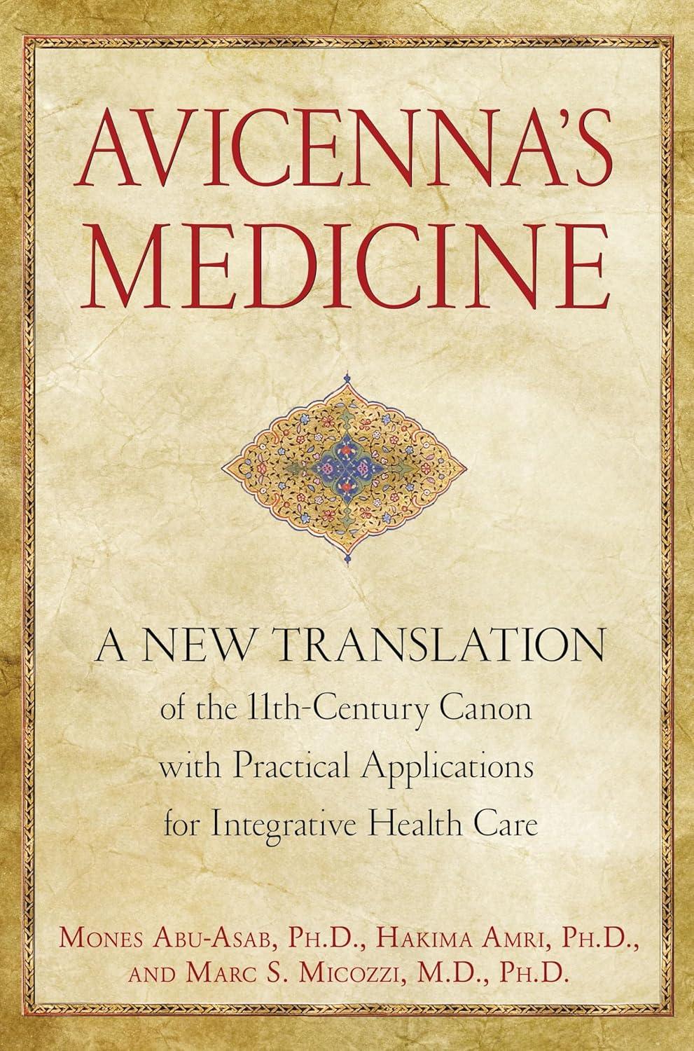 Avicenna's Medicine: A New Translation of the 11th-Century Canon with Practical Applications for Integrative Health Care - FULL INSTANT DOWNLOAD | PDF DOCX EPUB