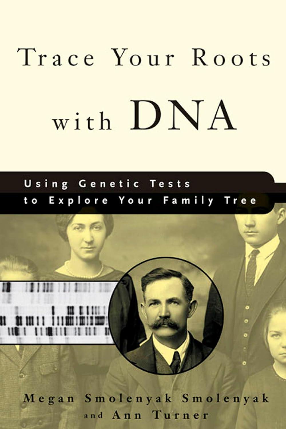 Trace Your Roots with DNA: Using Genetic Tests to Explore Your Family Tree - FULL INSTANT DOWNLOAD | PDF DOCX EPUB