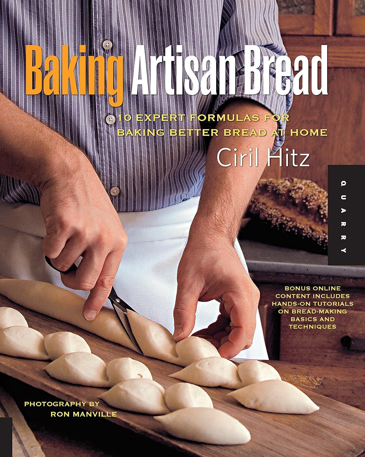 Baking Artisan Bread: 10 Expert Formulas for Baking Better Bread at Home - FULL INSTANT DOWNLOAD | PDF DOCX EPUB