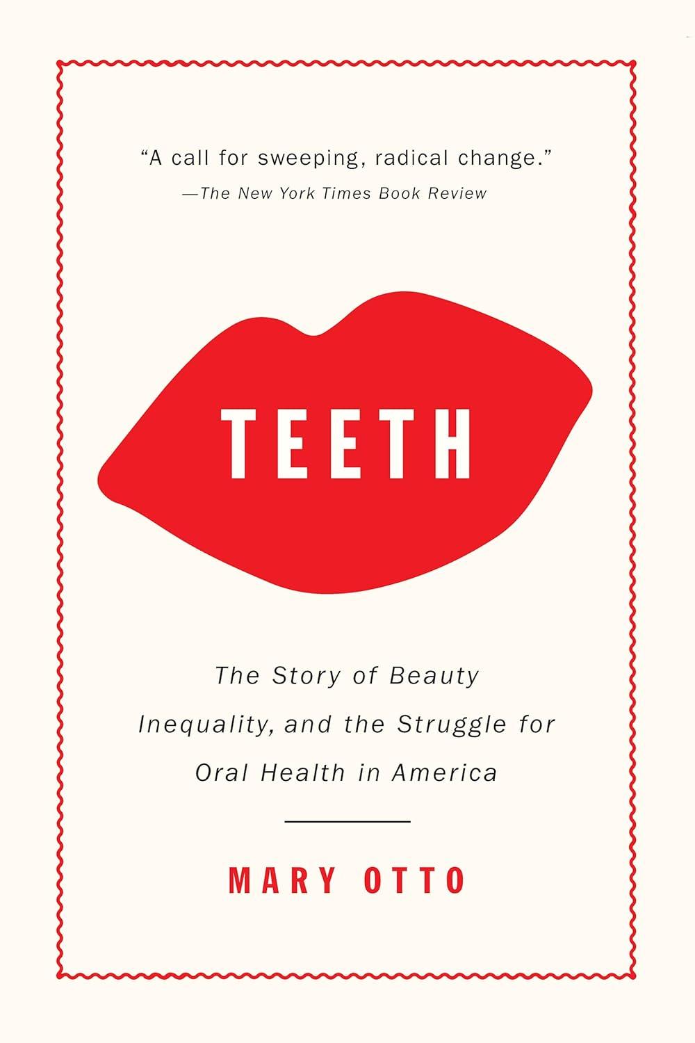 Teeth: The Story of Beauty, Inequality, and the Struggle for Oral Health in America - FULL INSTANT DOWNLOAD | PDF DOCX EPUB