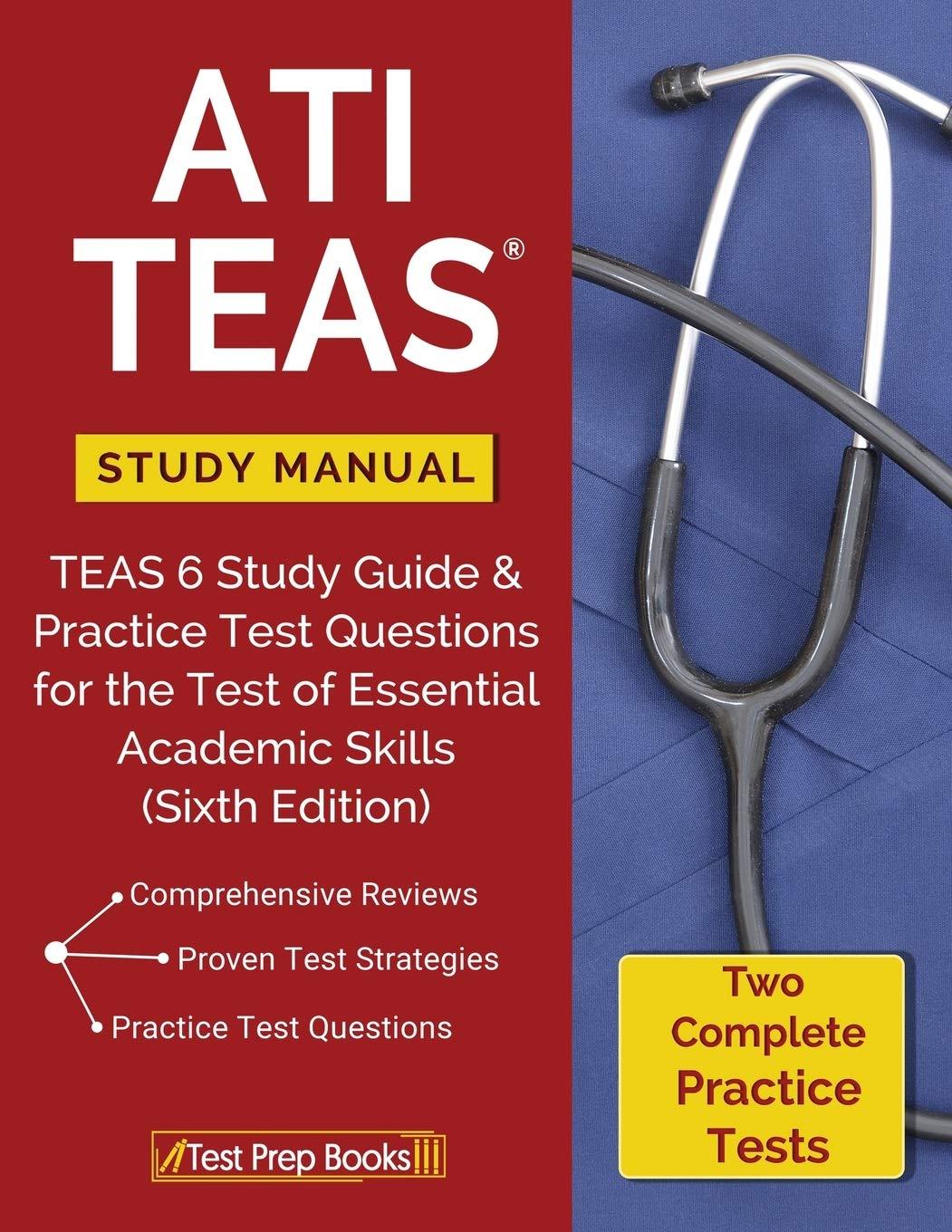 ATI TEAS Study Manual: TEAS 6 Study Guide & Practice Test Questions for the Test of Essential Academic Skills (Sixth Edition) - FULL INSTANT DOWNLOAD | PDF DOCX EPUB