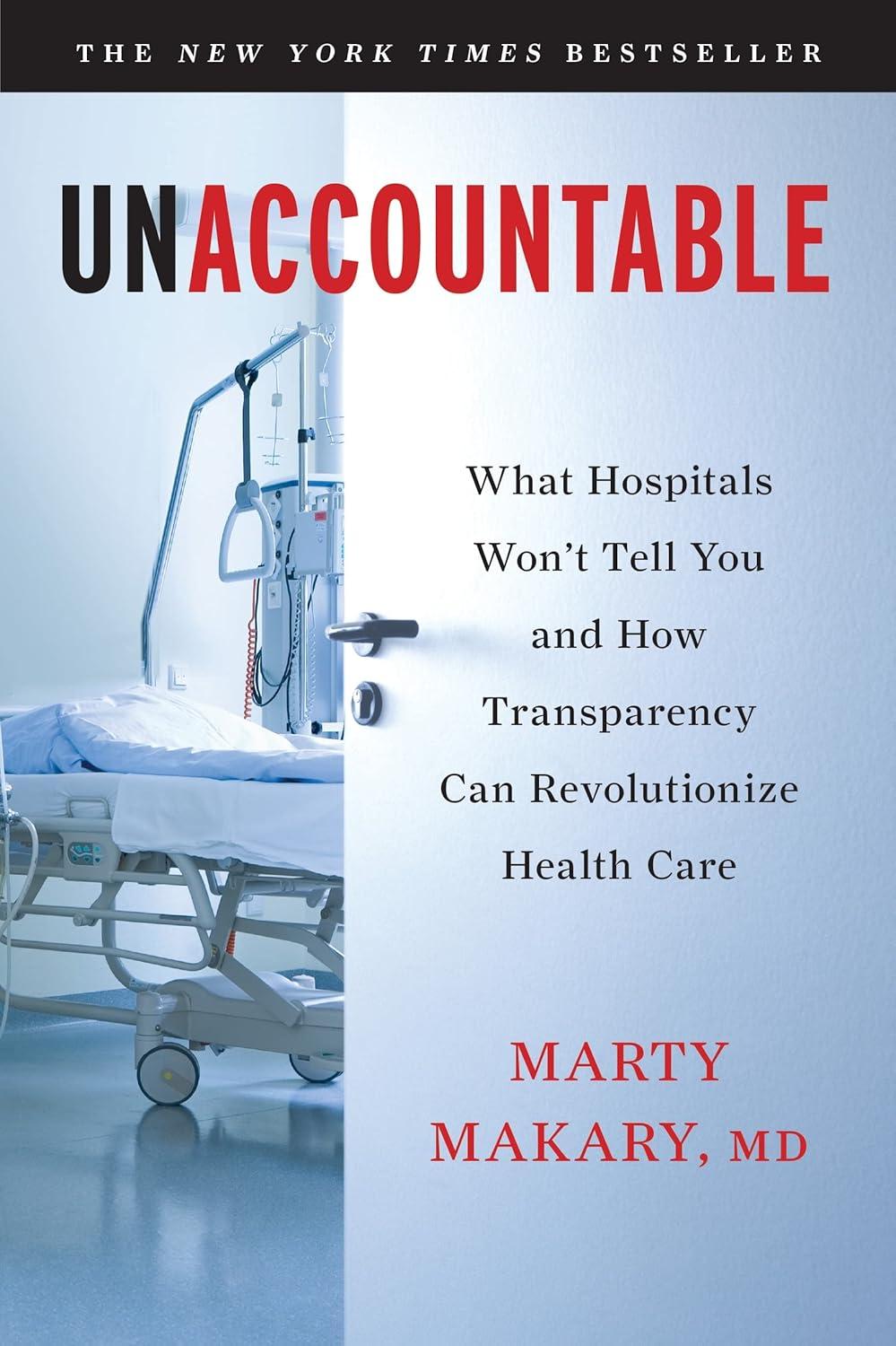 Unaccountable: What Hospitals Won't Tell You and How Transparency Can Revolutionize Health Care - FULL INSTANT DOWNLOAD | PDF DOCX EPUB