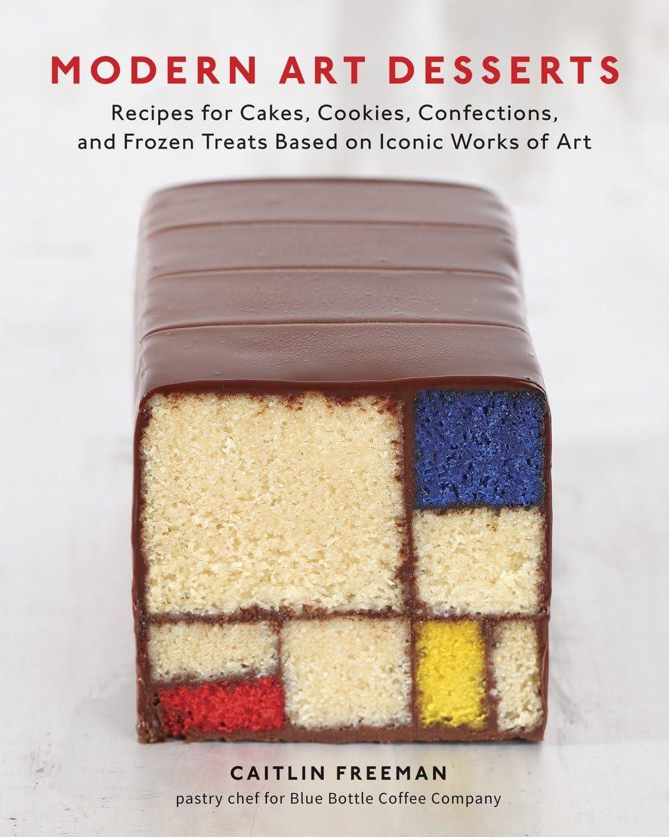Modern Art Desserts: Recipes for Cakes, Cookies, Confections, and Frozen Treats Based on Iconic Works of Art [A Baking Book], 1st Edition - FULL INSTANT DOWNLOAD | PDF DOCX EPUB
