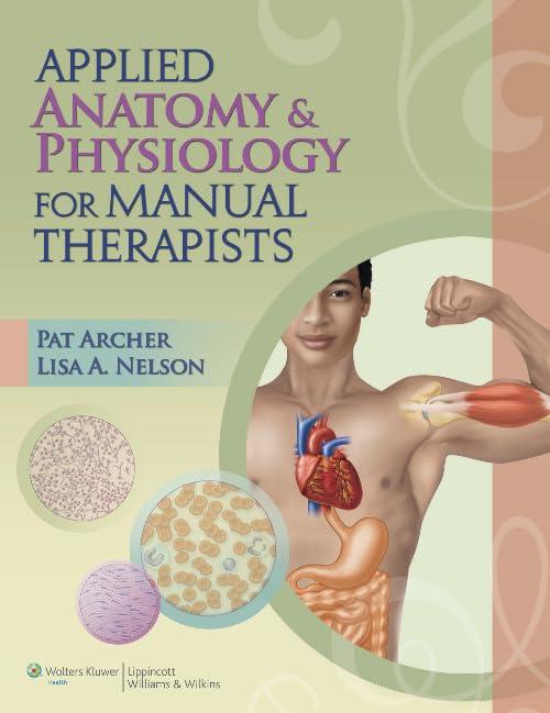 Applied Anatomy & Physiology for Manual Therapists - FULL INSTANT DOWNLOAD | PDF DOCX EPUB