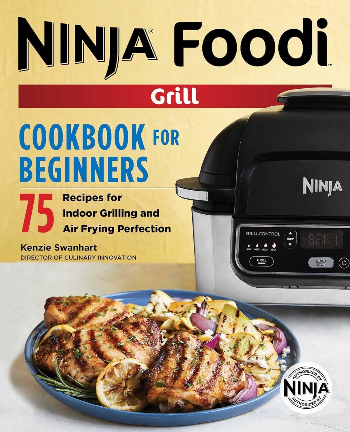 The Official Ninja Foodi Grill Cookbook for Beginners: 75 Recipes for Indoor Grilling and Air Frying Perfection (Ninja Cookbooks), 1st Edition - FULL INSTANT DOWNLOAD | PDF DOCX EPUB