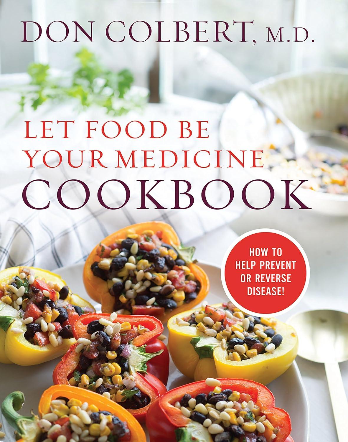 Let Food Be Your Medicine Cookbook: Recipes Proven To Prevent Or Reverse Disease - FULL INSTANT DOWNLOAD | PDF DOCX EPUB