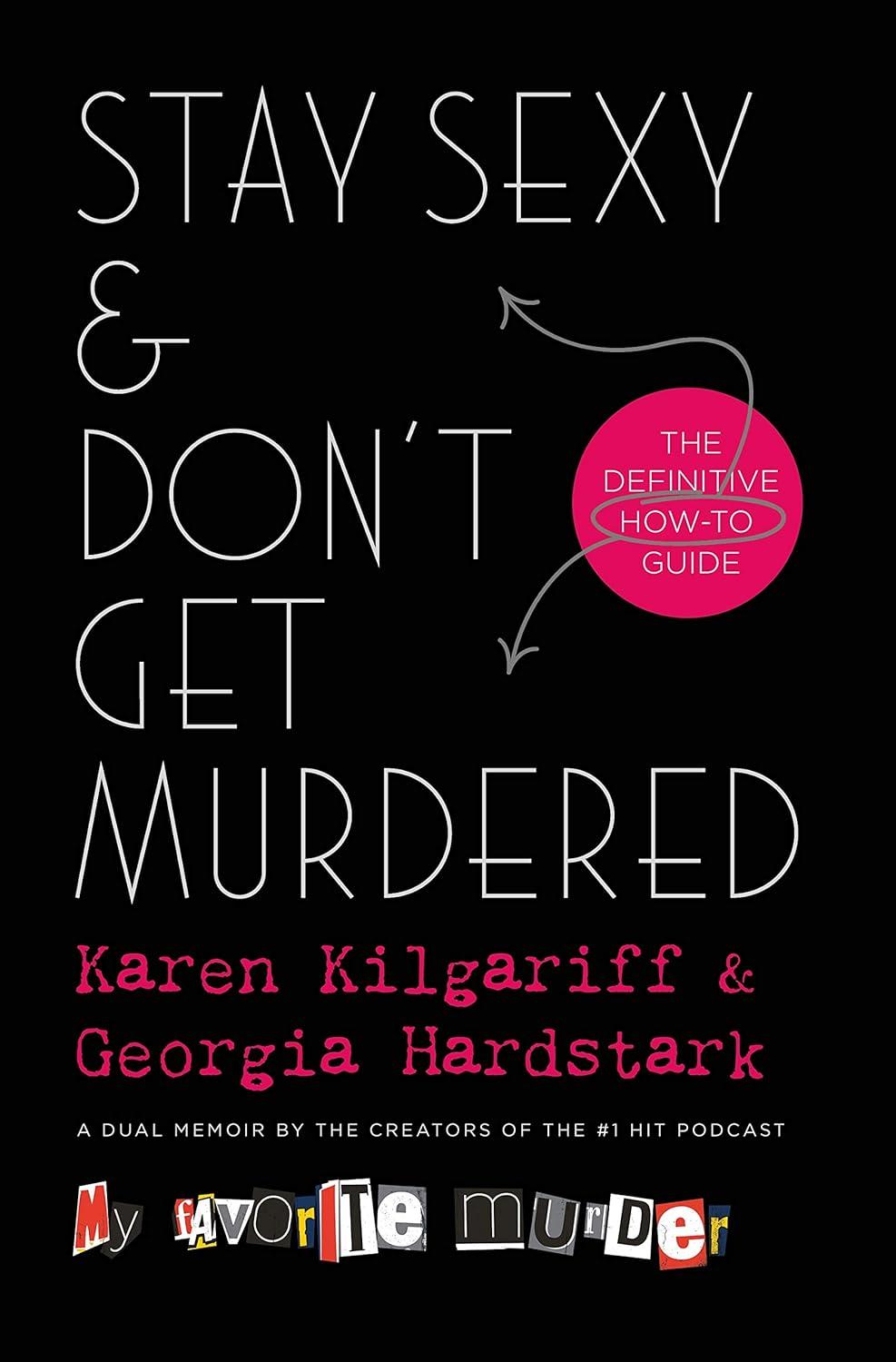 Stay Sexy & Don't Get Murdered: The Definitive How-To Guide, 1st Edition - FULL INSTANT DOWNLOAD | PDF DOCX EPUB