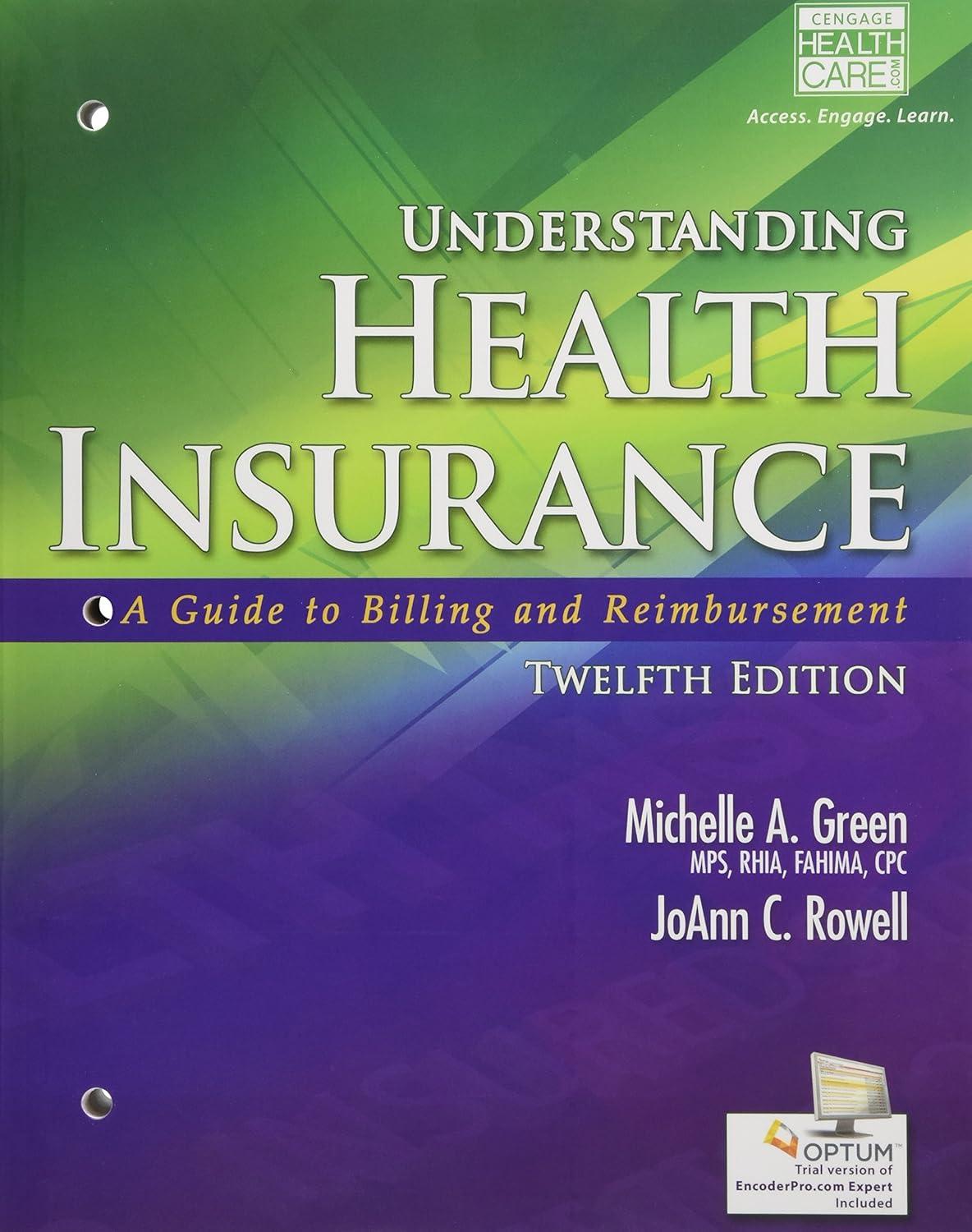 Understanding Health Insurance: A Guide to Billing and Reimbursement (with Premium Website, 2 terms (12 months) Printed Access Card for Cengage EncoderPro.com Demo) - FULL INSTANT DOWNLOAD | PDF DOCX EPUB