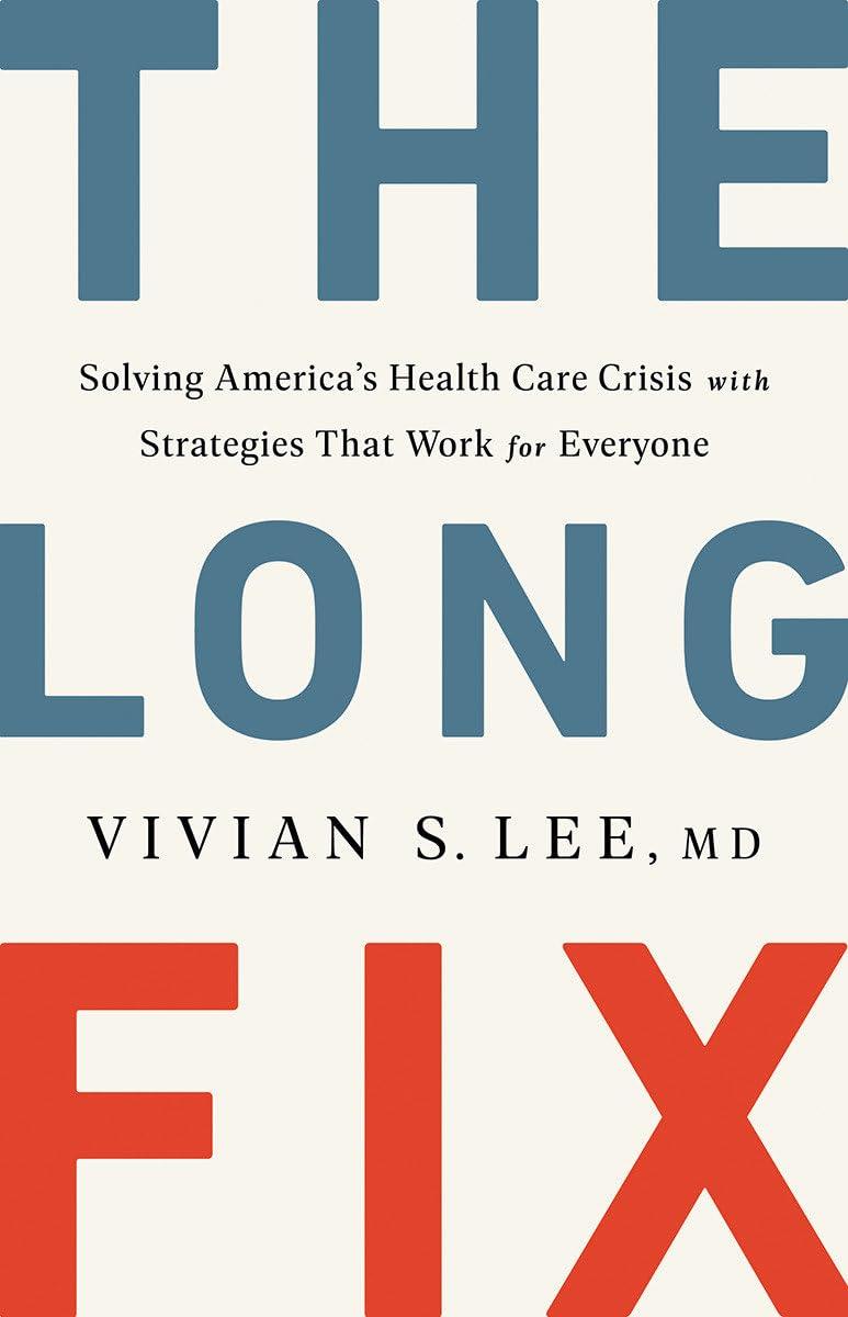 The Long Fix: Solving America's Health Care Crisis with Strategies that Work for Everyone - FULL INSTANT DOWNLOAD | PDF DOCX EPUB