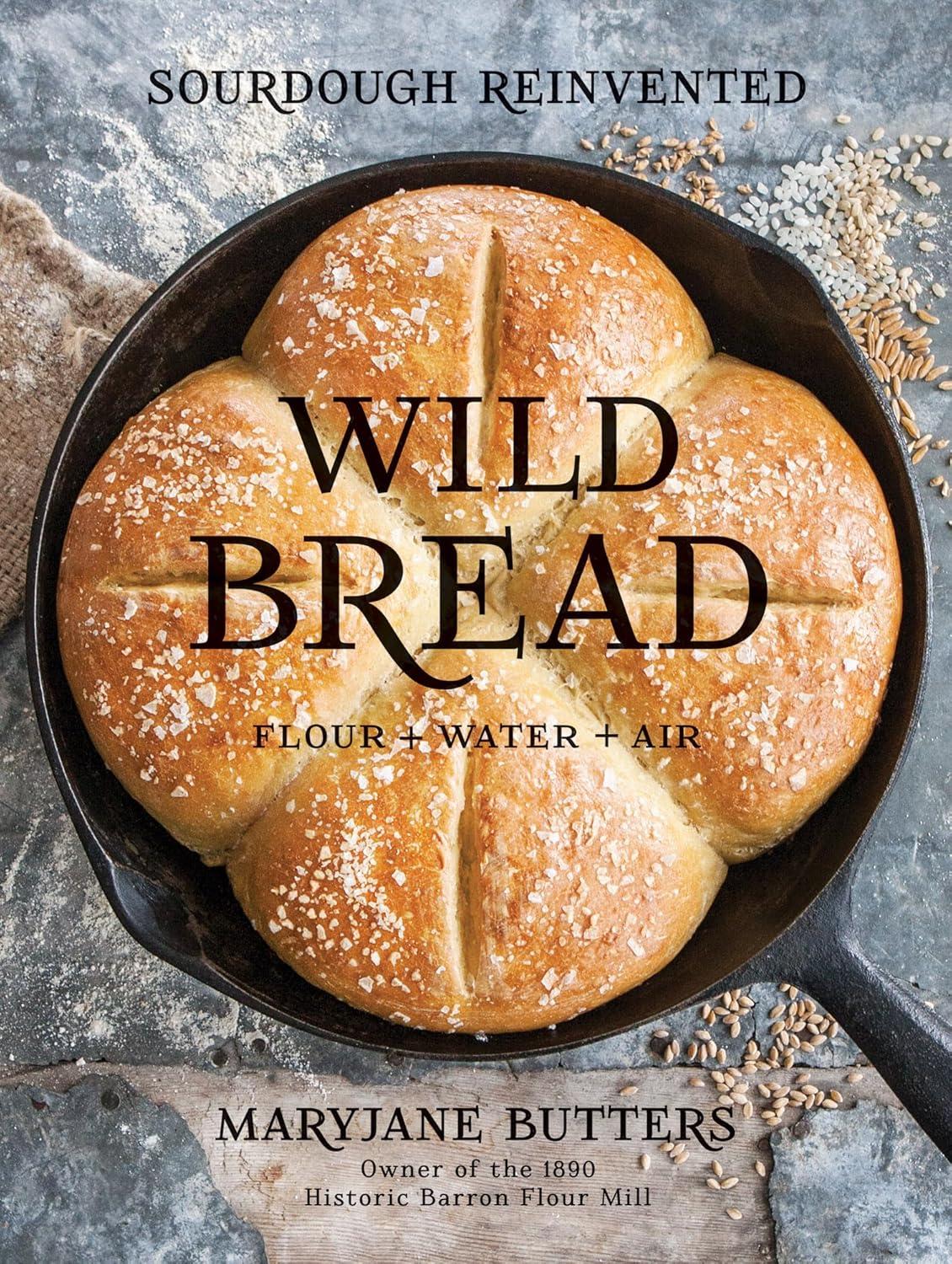 Wild Bread: Sourdough Reinvented - FULL INSTANT DOWNLOAD | PDF DOCX EPUB