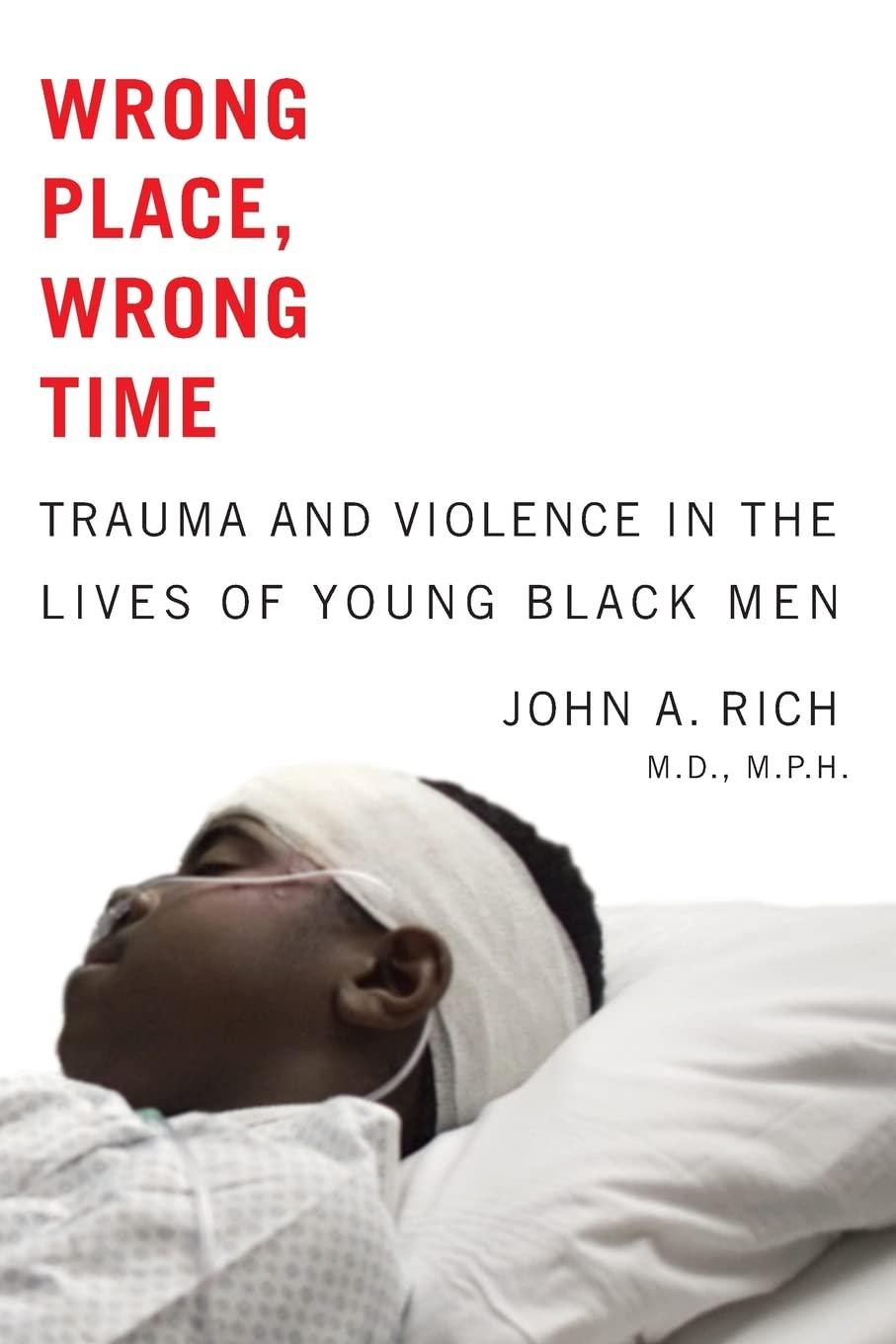 Wrong Place, Wrong Time: Trauma and Violence in the Lives of Young Black Men - FULL INSTANT DOWNLOAD | PDF DOCX EPUB