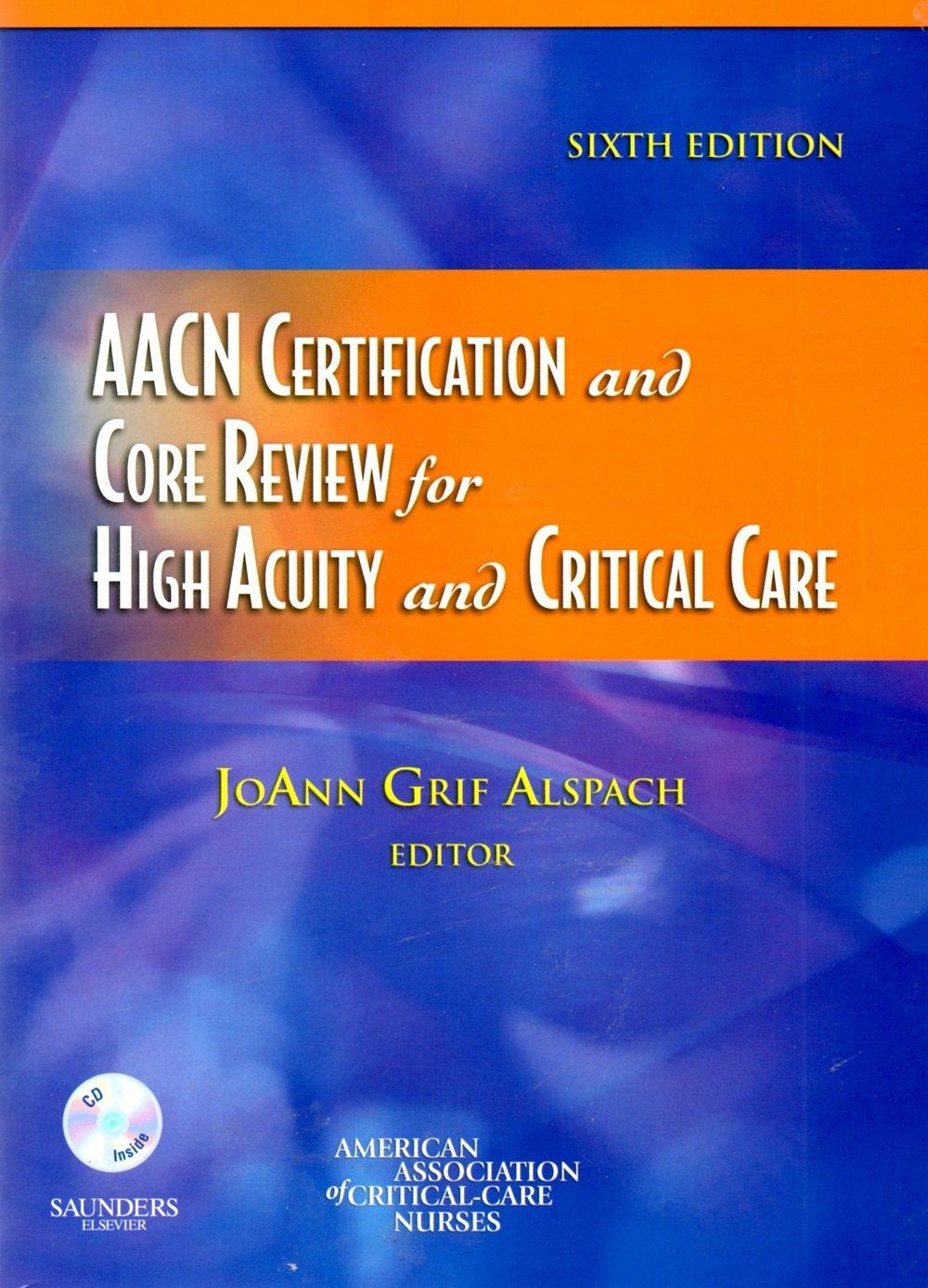 AACN Certification and Core Review for High Acuity and Critical Care (Alspach, AACN Certification and Core Review for High Acuity and Critical Care) - FULL INSTANT DOWNLOAD | PDF DOCX EPUB
