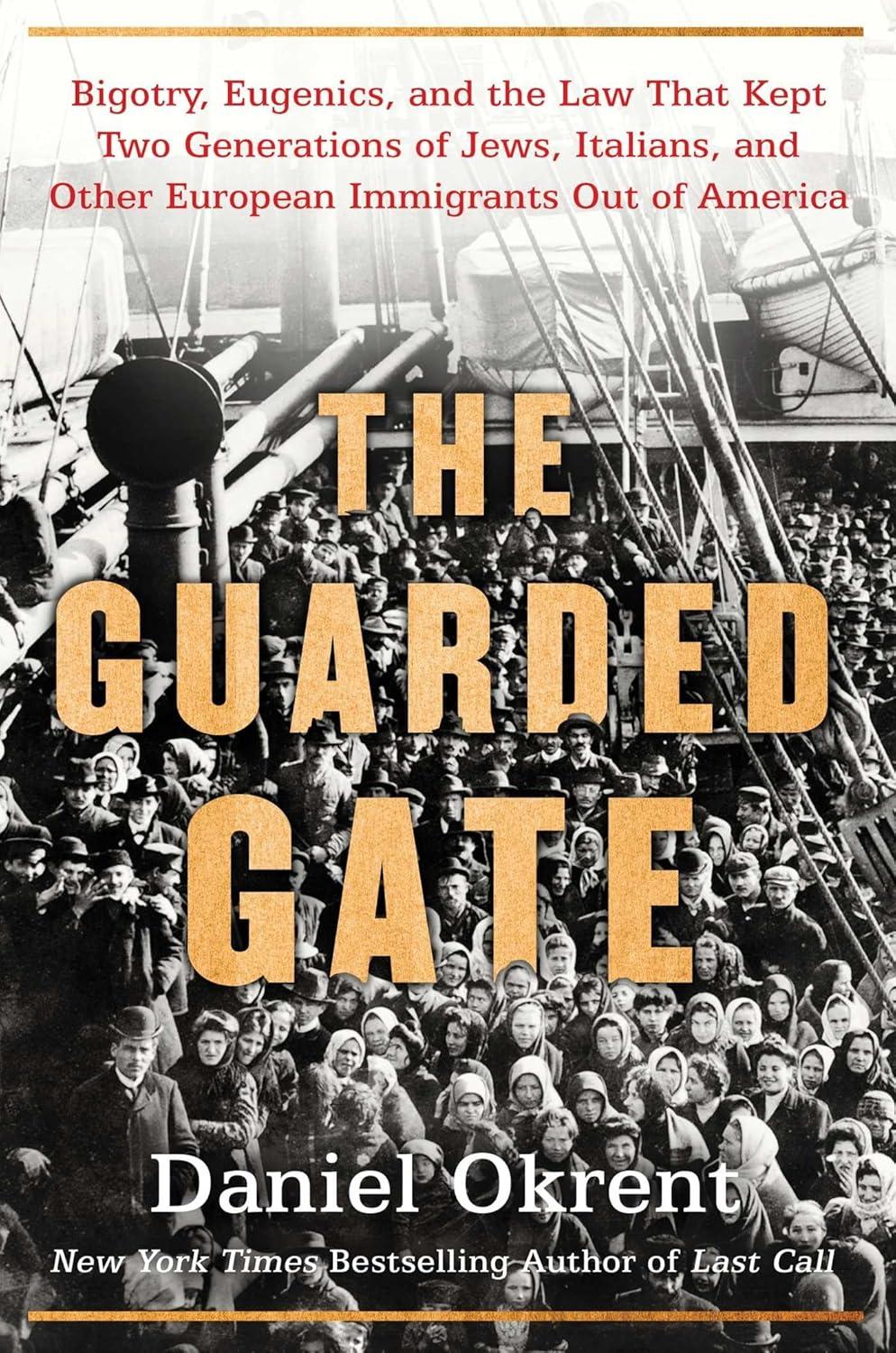 The Guarded Gate: Bigotry, Eugenics and the Law That Kept Two Generations of Jews, Italians, and Other European Immigrants Out of America - FULL INSTANT DOWNLOAD | PDF DOCX EPUB