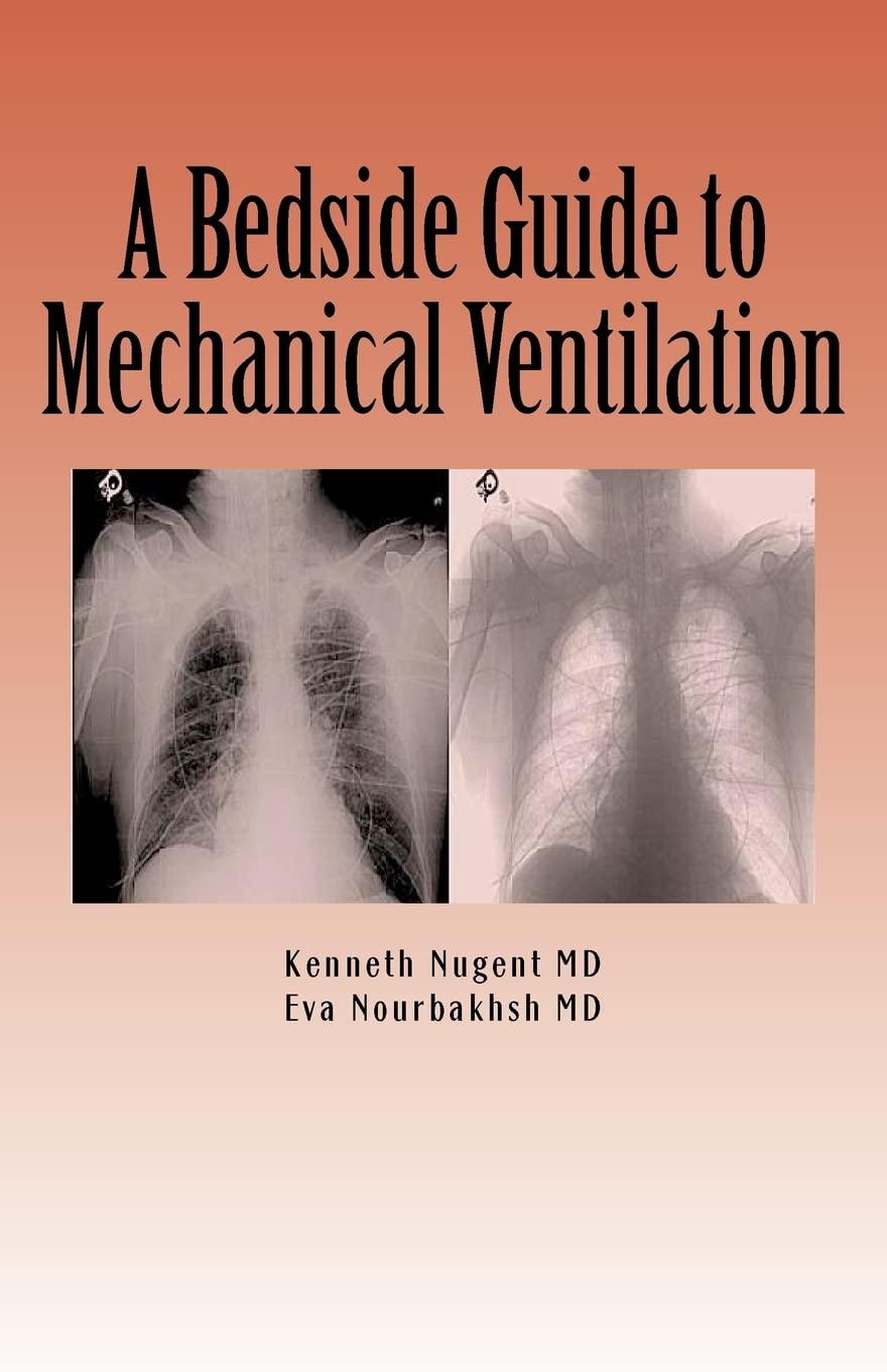 A Bedside Guide to Mechanical Ventilation - FULL INSTANT DOWNLOAD | PDF DOCX EPUB