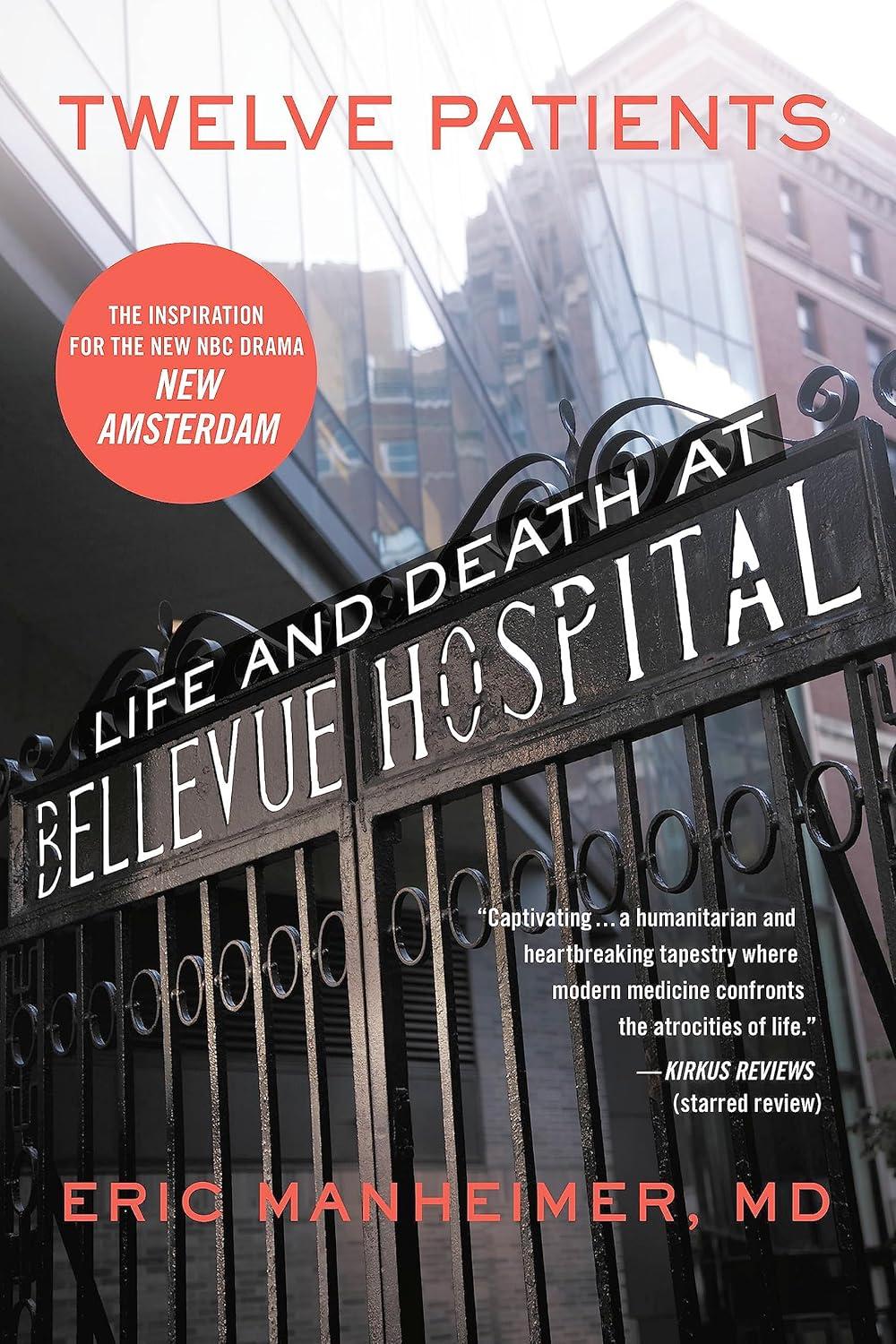 Twelve Patients: Life and Death at Bellevue Hospital (The Inspiration for the NBC Drama New Amsterdam) - FULL INSTANT DOWNLOAD | PDF DOCX EPUB