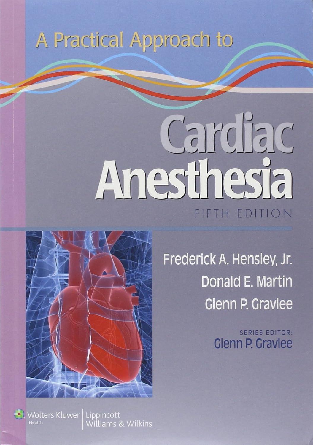 A Practical Approach to Cardiac Anesthesia - FULL INSTANT DOWNLOAD | PDF DOCX EPUB