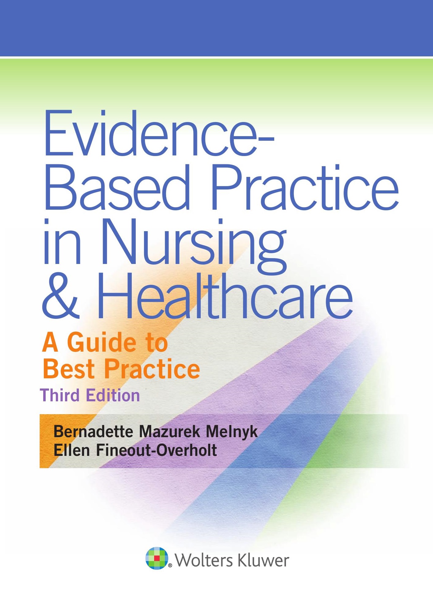 Evidence-Based Practice in Nursing & Healthcare: A Guide to Best Practice 3rd edition - FULL INSTANT DOWNLOAD | PDF DOCX EPUB