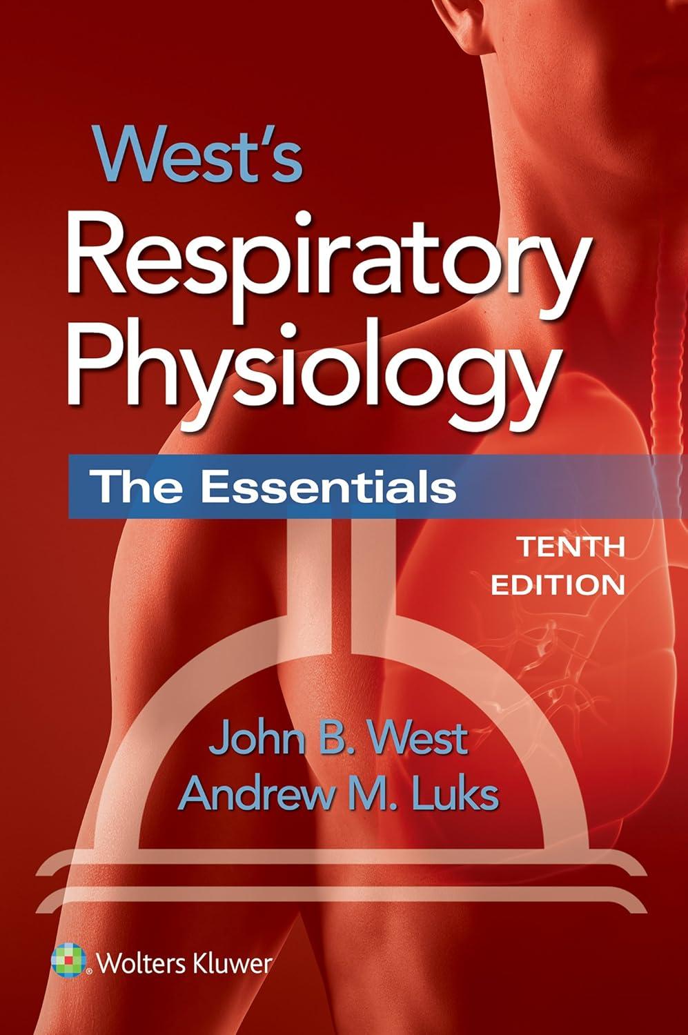West's Respiratory Physiology: The Essentials, 10th Edition - FULL INSTANT DOWNLOAD | PDF DOCX EPUB