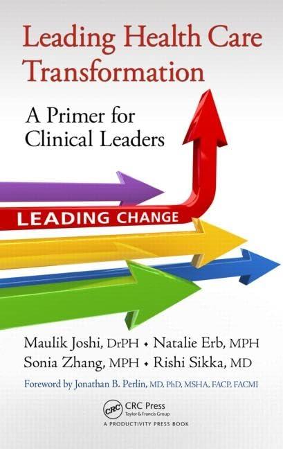Leading Health Care Transformation: A Primer for Clinical Leaders - FULL INSTANT DOWNLOAD | PDF DOCX EPUB