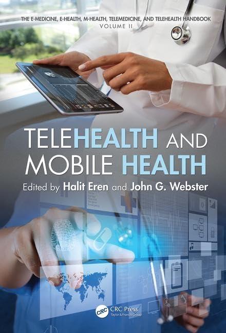 Telehealth and Mobile Health (E-medicine, E-health, M-health, Telemedicine, and Telehealth Handbook) - FULL INSTANT DOWNLOAD | PDF DOCX EPUB