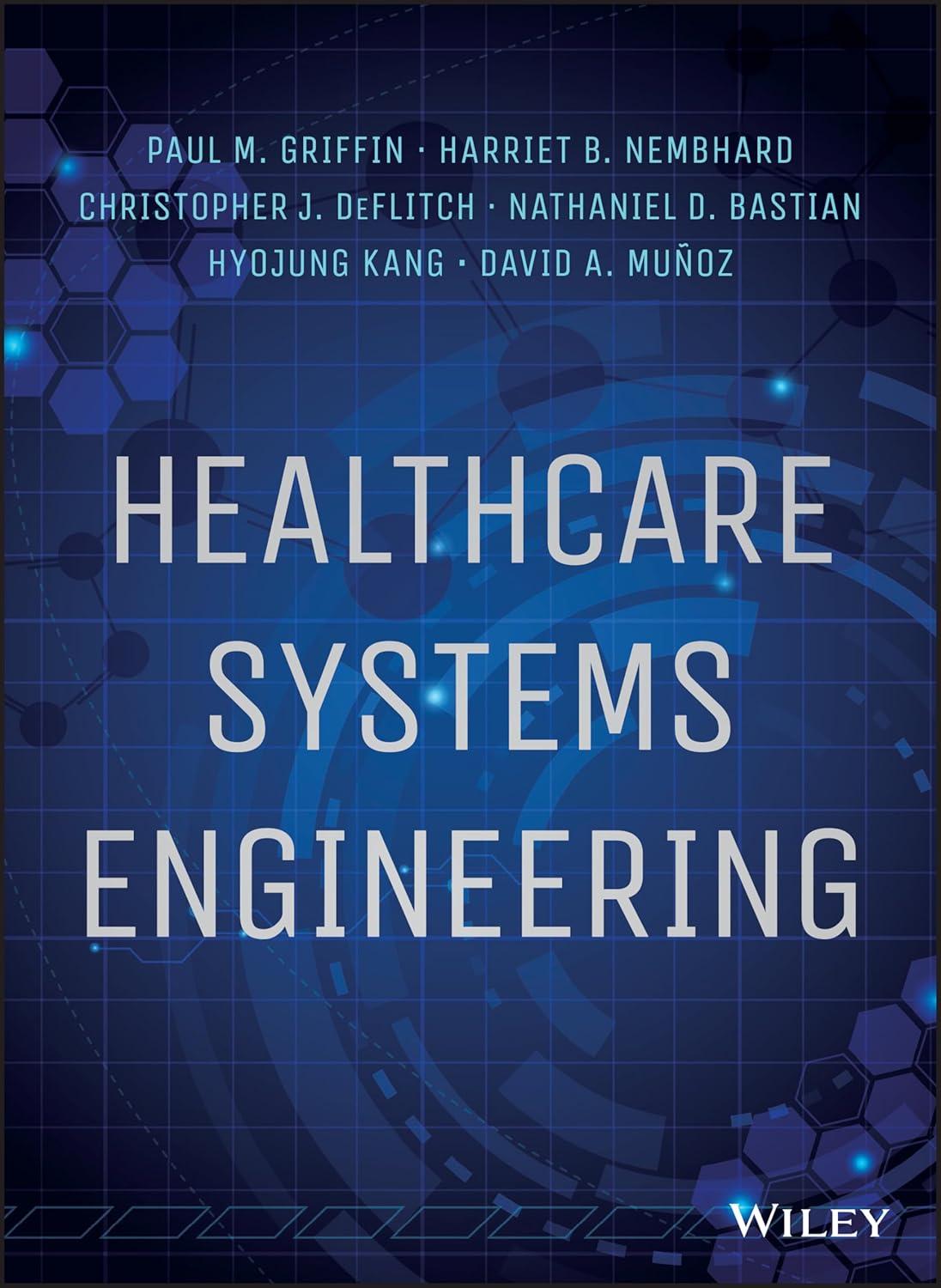 Healthcare Systems Engineering - FULL INSTANT DOWNLOAD | PDF DOCX EPUB