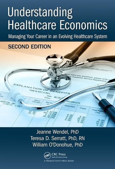 Understanding Healthcare Economics: Managing Your Career in an Evolving Healthcare System, Second Edition - FULL INSTANT DOWNLOAD | PDF DOCX EPUB