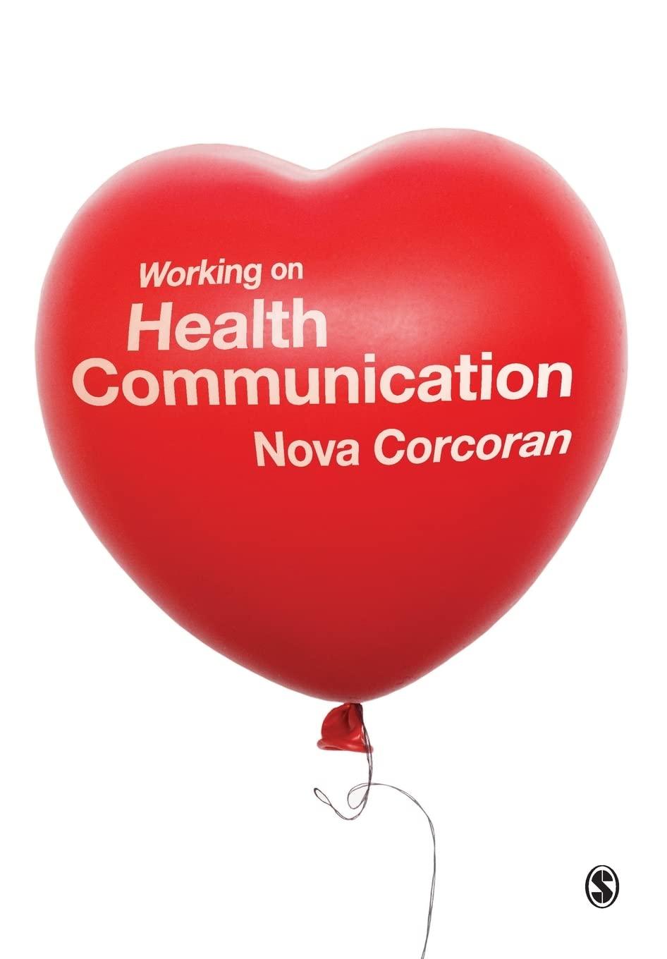 Working on Health Communication - FULL INSTANT DOWNLOAD | PDF DOCX EPUB
