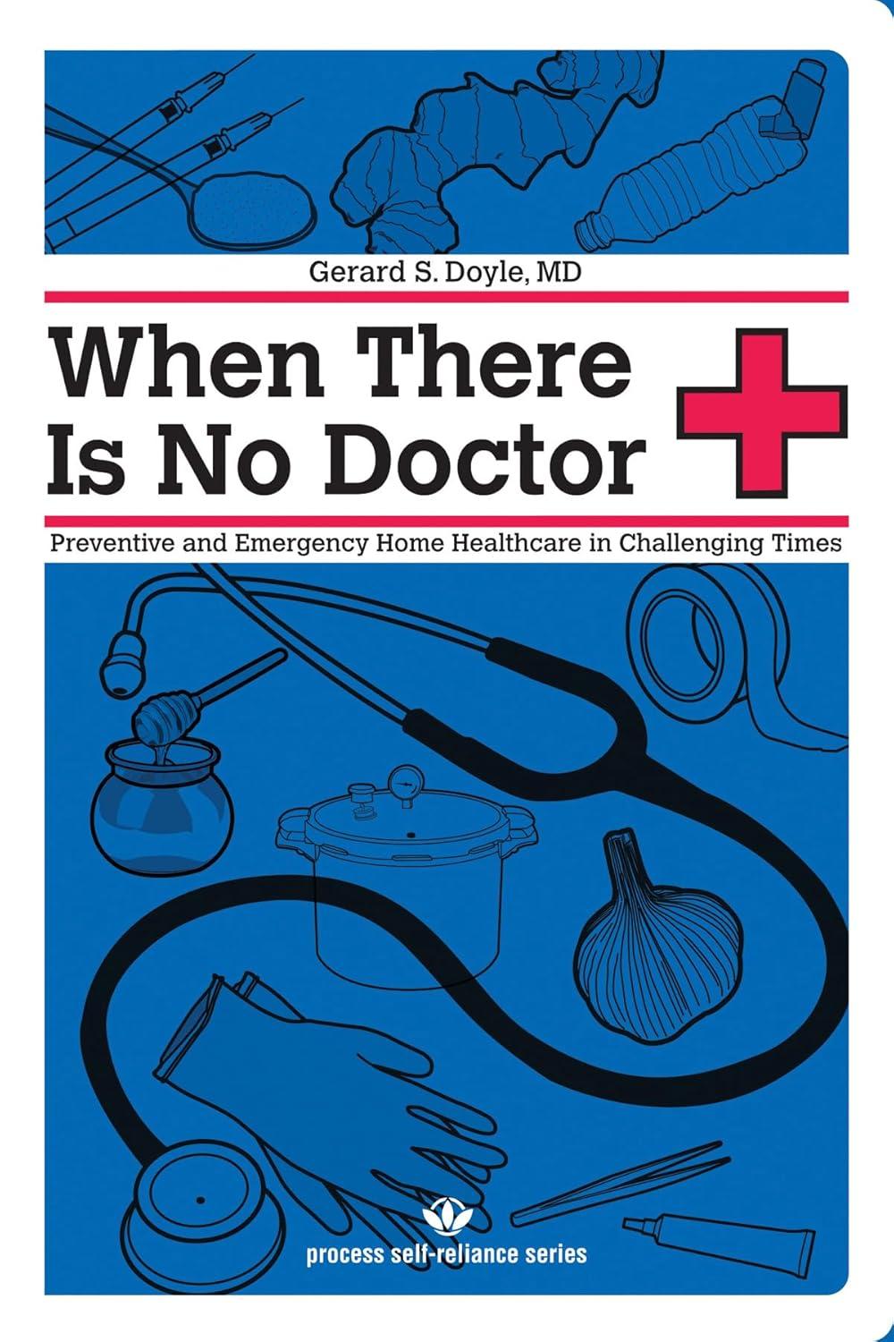 When There Is No Doctor: Preventive and Emergency Healthcare in Challenging Times (Process Self-reliance Series) - FULL INSTANT DOWNLOAD | PDF DOCX EPUB