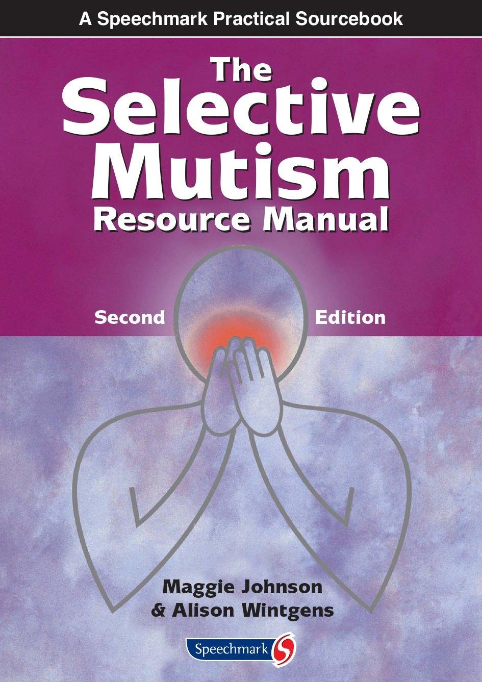 The Selective Mutism Resource Manual: 2nd Edition (A Speechmark Practical Sourcebook) - FULL INSTANT DOWNLOAD | PDF DOCX EPUB