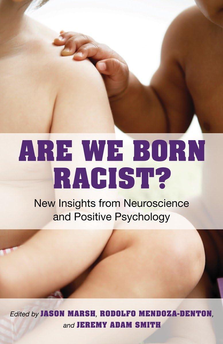 Are We Born Racist?: New Insights from Neuroscience and Positive Psychology - FULL INSTANT DOWNLOAD | PDF DOCX EPUB
