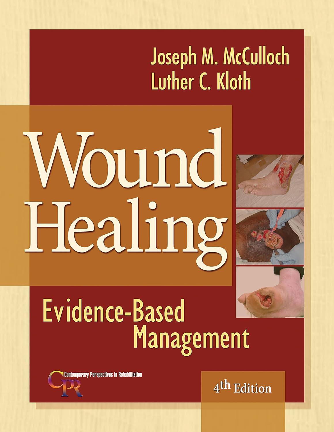 Wound Healing: Evidence-Based Management (Contemporary Perspectives in Rehabilitation), 4th Edition - FULL INSTANT DOWNLOAD | PDF DOCX EPUB