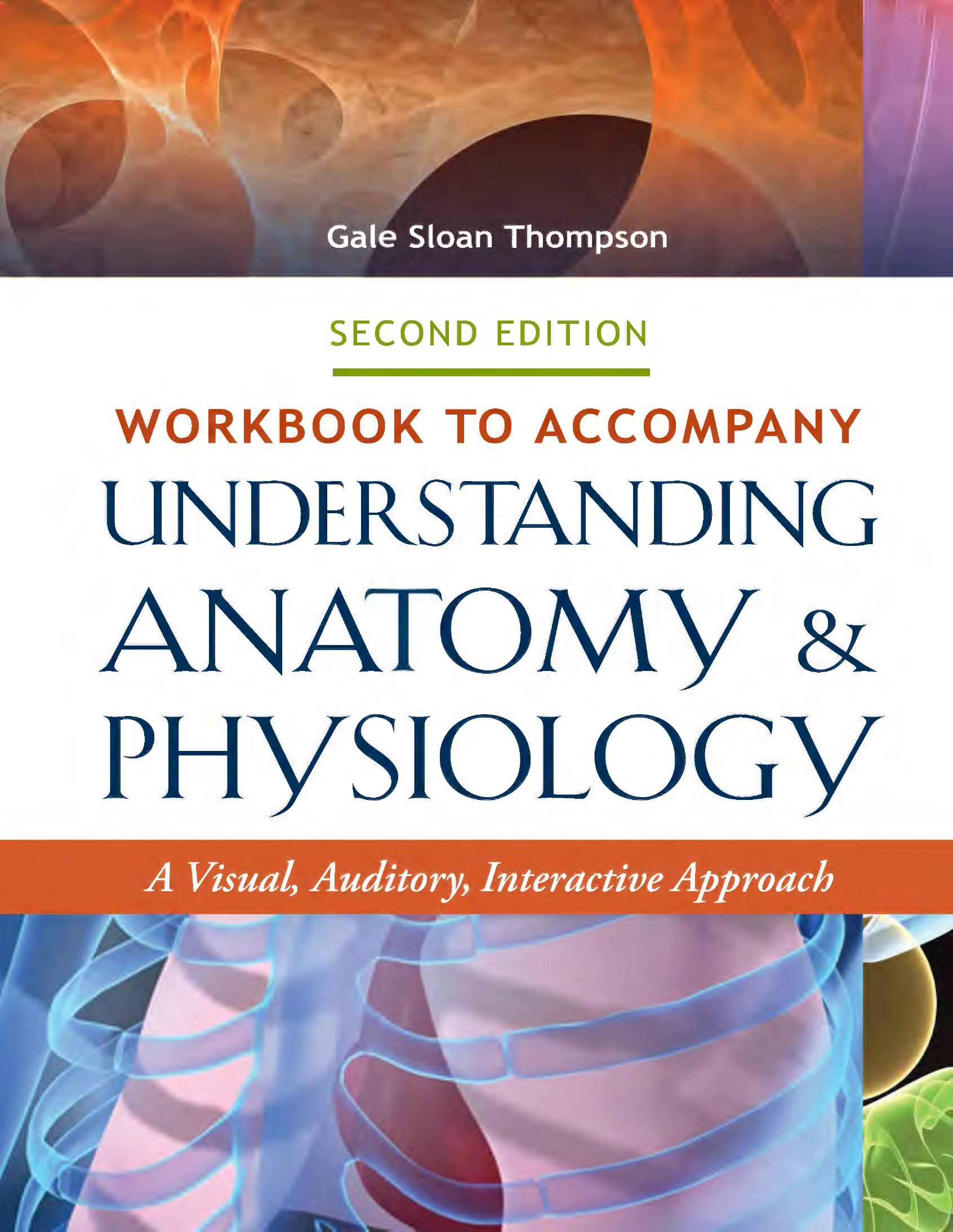 Workbook to Accompany Understanding Anatomy & Physiology: A Visual, Auditory, Interactive Approach, 2nd Edition - FULL INSTANT DOWNLOAD | PDF DOCX EPUB
