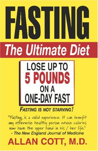 Fasting: The Ultimate Diet, 1st Edition - FULL INSTANT DOWNLOAD | PDF DOCX EPUB