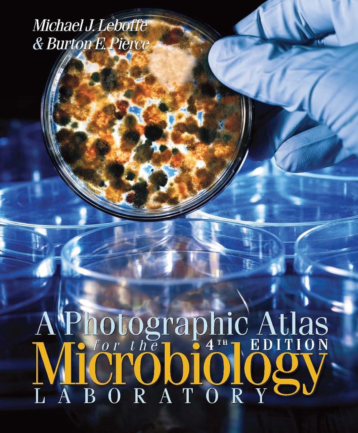 A Photographic Atlas for the Microbiology Laboratory - FULL INSTANT DOWNLOAD | PDF DOCX EPUB