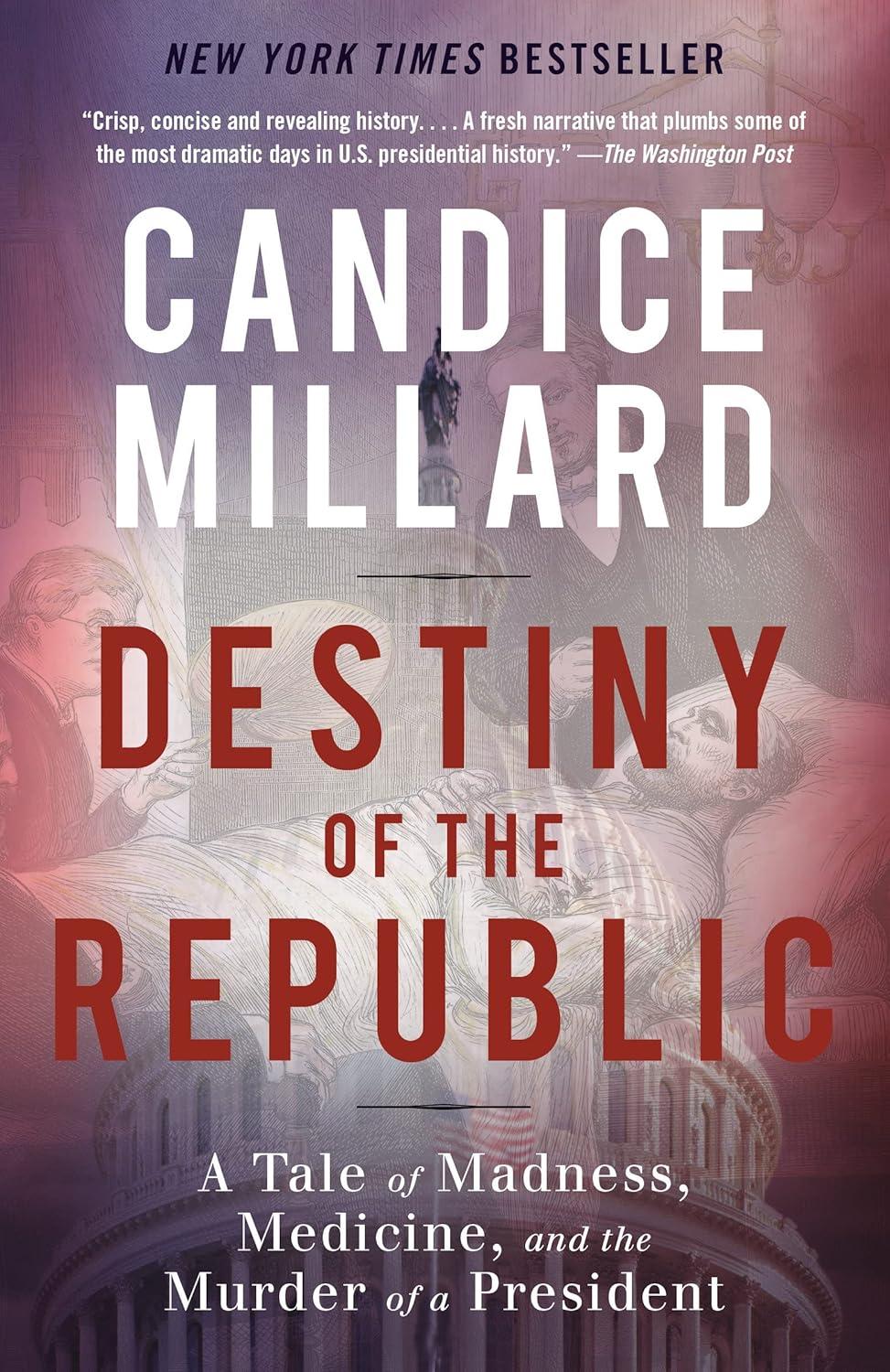 Destiny of the Republic: A Tale of Madness, Medicine and the Murder of a President - FULL INSTANT DOWNLOAD | PDF DOCX EPUB