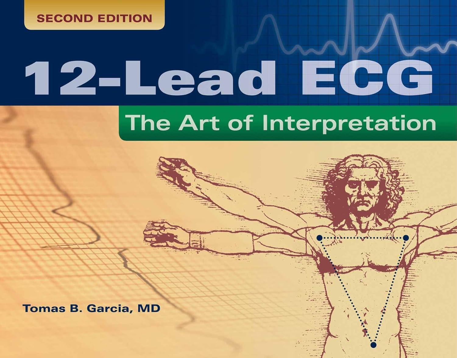 12-Lead ECG: The Art of Interpretation: The Art of Interpretation (Garcia, Introduction to 12-Lead ECG) - FULL INSTANT DOWNLOAD | PDF DOCX EPUB