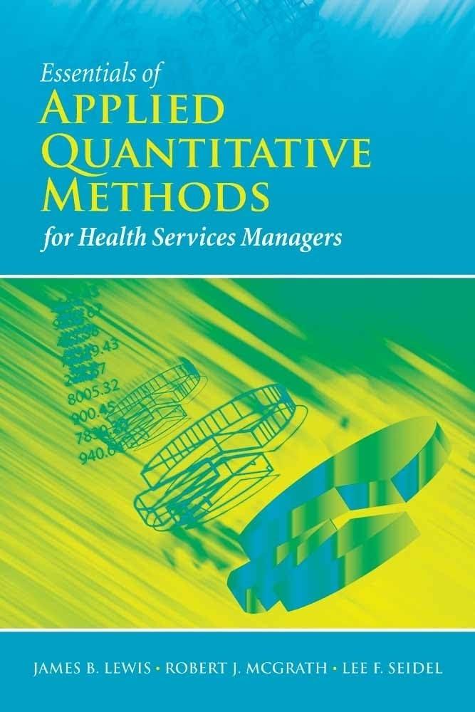 Essentials of Applied Quantitative Methods for Health Services Managers - FULL INSTANT DOWNLOAD | PDF DOCX EPUB