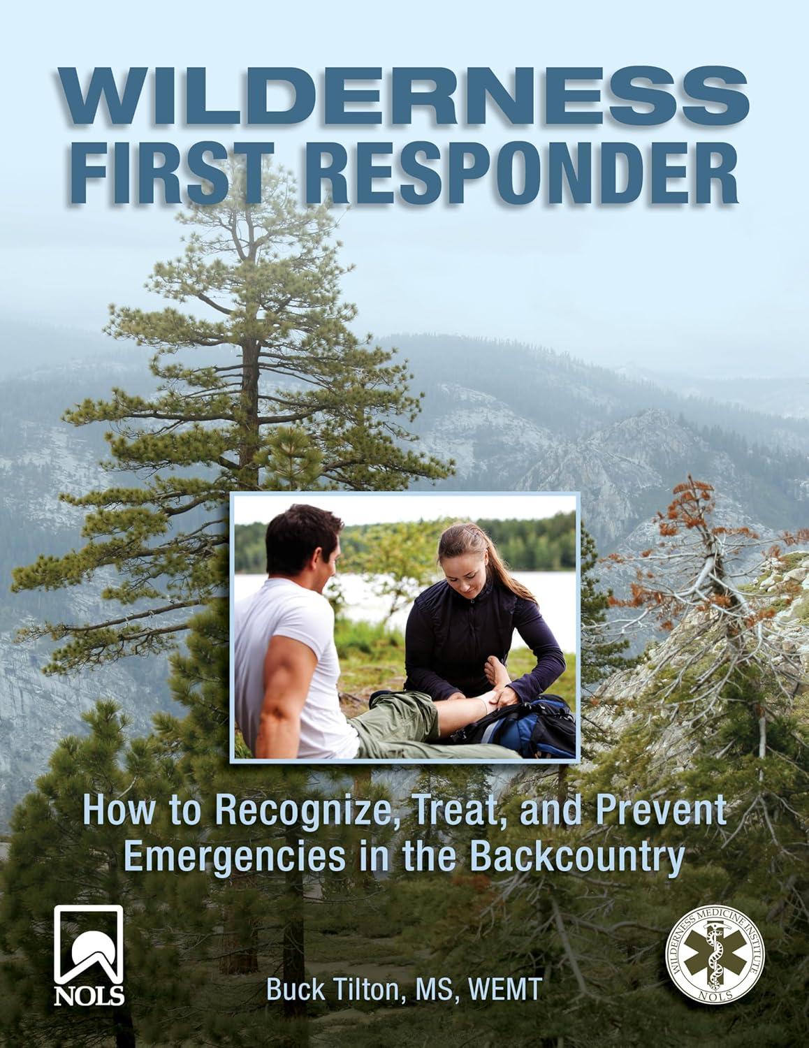 Wilderness First Responder: How To Recognize, Treat, And Prevent Emergencies In The Backcountry - FULL INSTANT DOWNLOAD | PDF DOCX EPUB