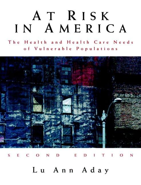 At Risk in America: The Health and Health Care Needs of Vulnerable Populations in the United States - FULL INSTANT DOWNLOAD | PDF DOCX EPUB